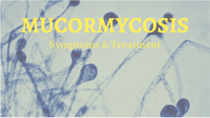 mucormycosis symptoms and treatment