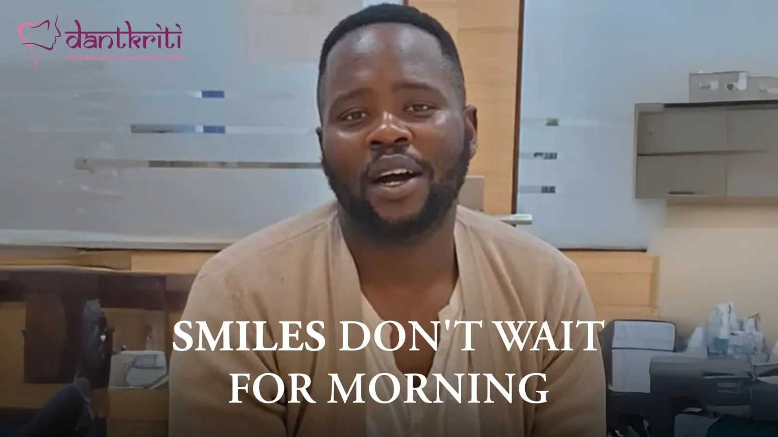 Smiles Dont wait for morning